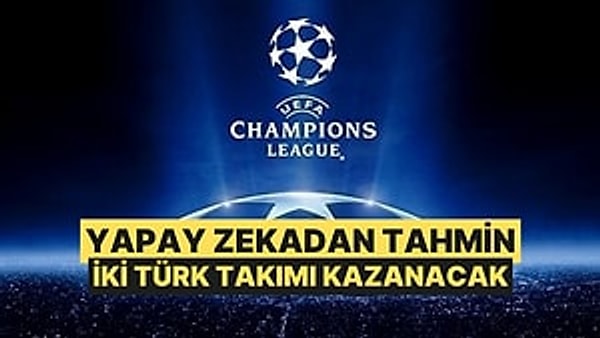 Yapay zeka, 2103 yılına kadar UEFA Şampiyonlar Ligi kupasını müzesine götürecek takımlar hakkında tahminde bulundu. Listede iki Türk takımının da yer aldığı görüldü.