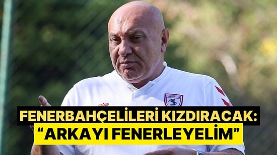 Samsunspor Başkanı Yüksel Yıldırım'ın Açıklamaları Fenerbahçelileri Kızdıracak