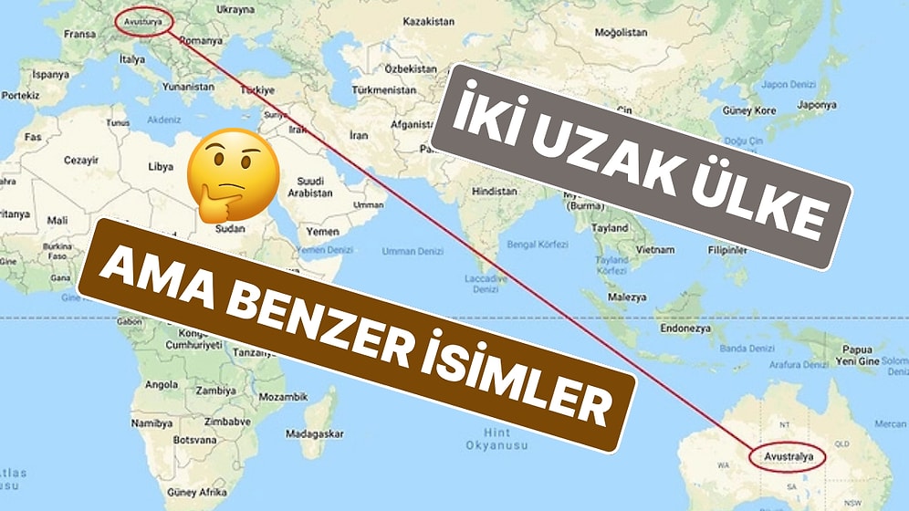 Coğrafi Uzaklığa Rağmen Avusturya ve Avustralya'nın İsimleri Neden Birbirine Çok Benziyor?