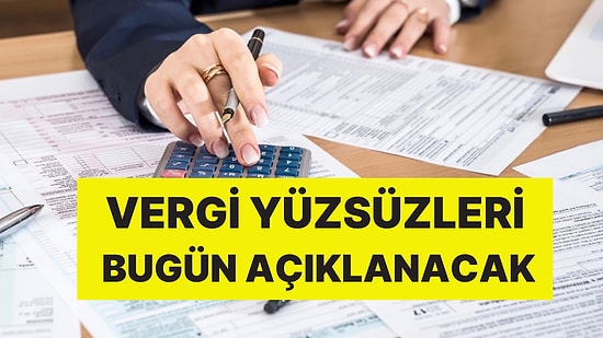 İşte O Gün Geldi: Vergi Yüzsüzleri Bugün İfşa Edilecek