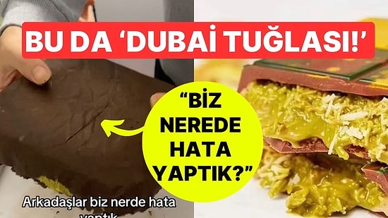 Dubai Çikolatası Yerine 'Dubai Tuğlası' Yapan Gençler Güldürdü: "Biz Nerede Hata Yaptık?"