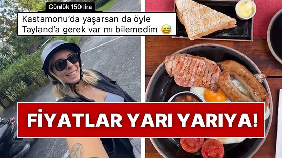 İstanbul ile Tayland’ı Karşılaştırdı: Fiyatların Yarı Yarıya Olması Dikkat Çekti