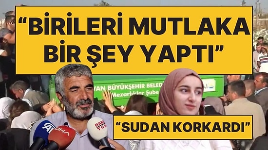 18 Gün Sonra Cansız Bedeni Bulanan Rojin Kabaiş'in Babası Konuştu: "Birileri Mutlaka Bir Şey Yapmış"