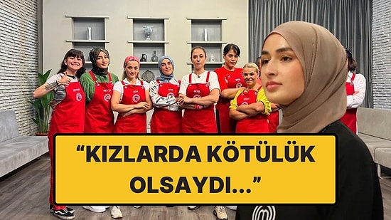 MasterChef Beyza, Kadın Yarışmacıların Linçlenmesine Sessiz Kalmadı!