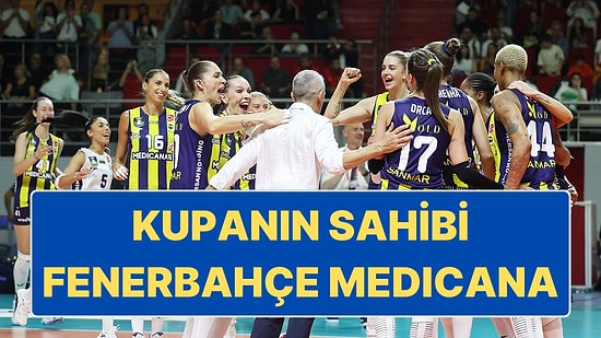 AXA Şampiyonlar Kupası'nda Eczacıbaşı Dynavit'i 3-1 Mağlup Eden Fenerbahçe Medicana Kupayı Müzesine Götürdü!