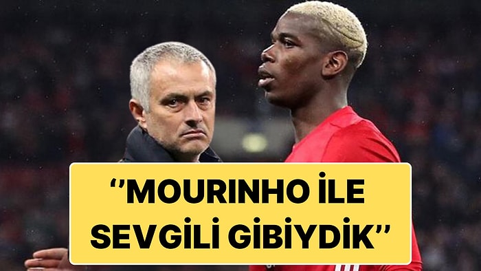 Futboldan 18 Ay Men Cezası Alan Paul Pogba, Jose Mourinho Hakkında Konuştu: ''Onunla Sevgili Gibiydik!''