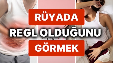 Rüyada Adet Olduğunu Görmek: Dertler Bitecek Siz Geleceğe Odaklanın!