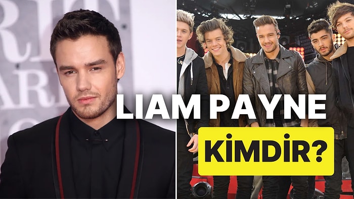 Liam Payne Kimdir? One Direction Üyesi Liam Payne Neden Öldü?