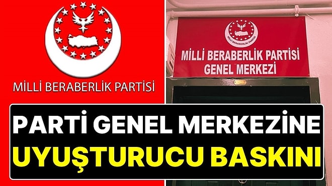 Siyasi Parti Kurup Uyuşturucu Ticareti Yapmışlar: Parti Genel Merkezine Baskın Yapıldı