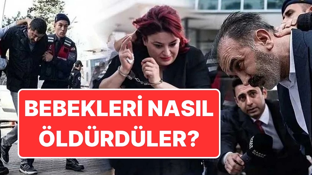 Yenidoğan Çetesi Bebekleri Nasıl Öldürdü? Eski Sağlık Bakanının Hastanesinde de 1 Bebek Ölmüş