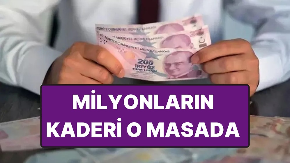 Asgari Ücret Zammı İçin Pazarlık Masasında Yazılacak İlk Rakam Belli Oldu