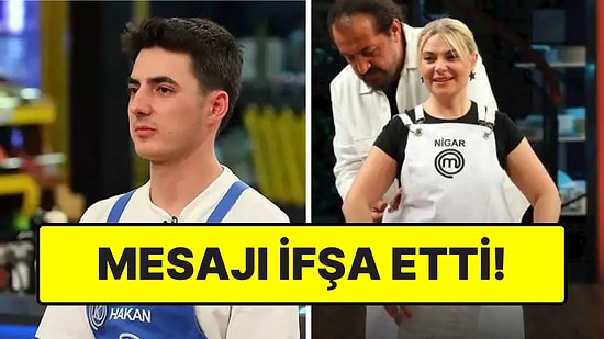 MasterChef'te Skandal! Nigar'ın Kocası, Hakan'a Tehdit Mesajı Atmış