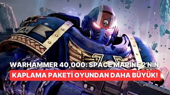 Warhammer 40,000: Space Marine 2'yi 4K Oynamak İsteyenler 160 GB İndirmek Zorunda!