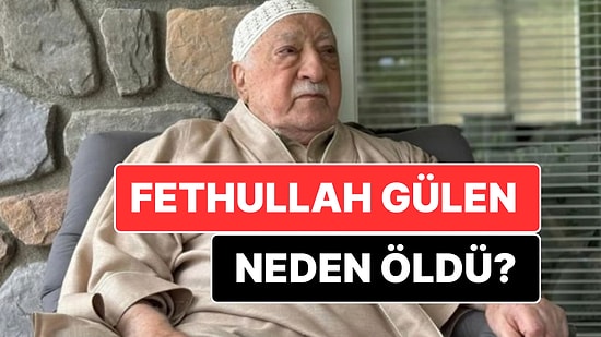 Fethullah Gülen Öldü mü, Ne Zaman, Nerede Öldü? Fethullah Gülen Kimdir, Kaç Yaşındaydı, Neden Öldü?