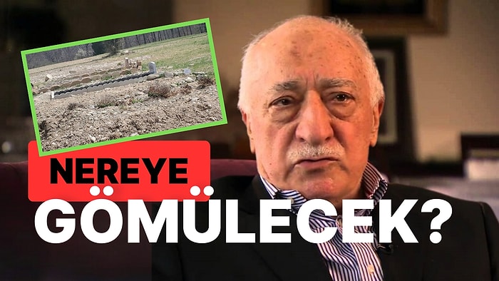 Fethullah Gülen Nereye Gömülecek? Örgüt Yöneticileri Mezar Yerini Hazırlamış