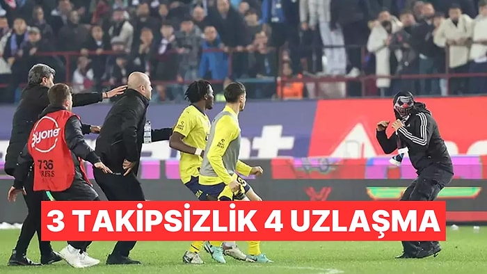 Olaylı Trabzonspor - Fenerbahçe Maçında Yargı Kararını Verdi