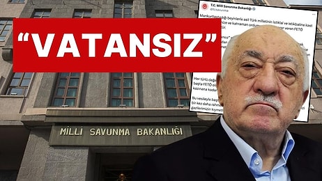 Milli Savunma Bakanlığı'ndan Fethullah Gülen İçin Açıklama: "Vatansız Olarak Öldü"