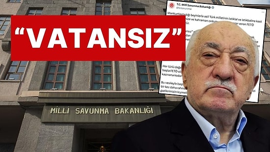 Milli Savunma Bakanlığı'ndan Fethullah Gülen İçin Açıklama: "Vatansız Olarak Öldü"