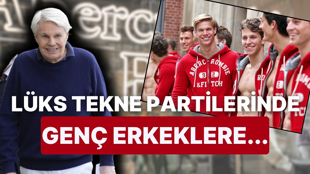 Ünlü Markanın Eski Ceo'su Mike Jeffries Çocuklara Yönelik Cinsel İstismar Suçlamalarının Ardından Tutuklandı