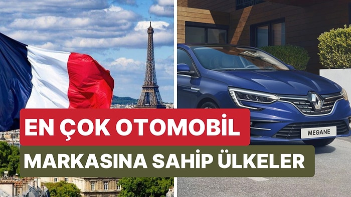 Dünyanın Otomobil Fabrikası Ülkeleri: En Fazla Otomobil Markasına Sahip 10 Ülke