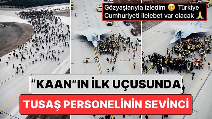 TUSAŞ Çalışanlarının Milli Muharip Uçak KAAN’ın İlk Uçuşu Sırasında Yaşadığı Mutluluk Yeniden Hatırlandı