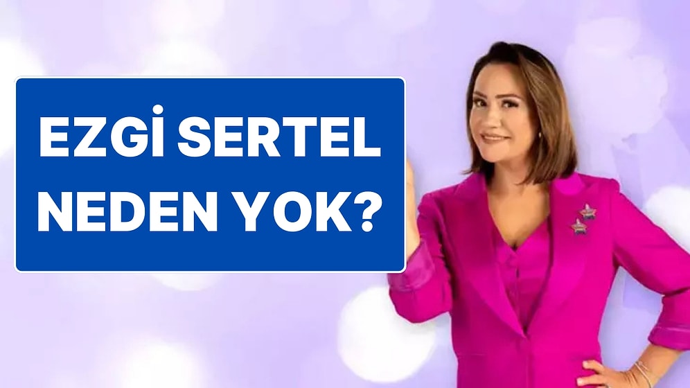 Gelin Evi'nde Ezgi Sertel Neden Yok? Ezgi Sertel Gelin Evi'nden Ayrıldı mı?