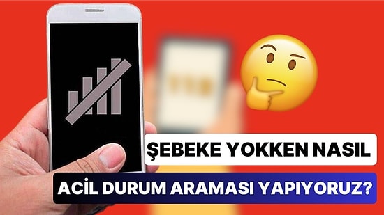 Telefon Çekmiyorken veya SIM Kartı Yokken Bile Acil Durum Araması Nasıl Yapılıyor?