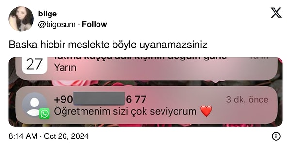 Bir kullanıcı da "Başka hiçbir meslekte bu şekilde uyanamazsınız" diyerek öğrencisinden gelen bir mesajı paylaştı.