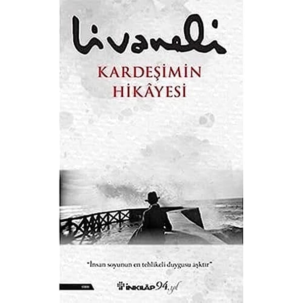 Kardeşimin Hikayesi - Zülfü Livaneli