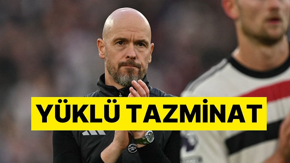 Ödül Gibi Ayrılık: Manchester United'tan Kovulan Erik ten Hag Köşeyi Döndü