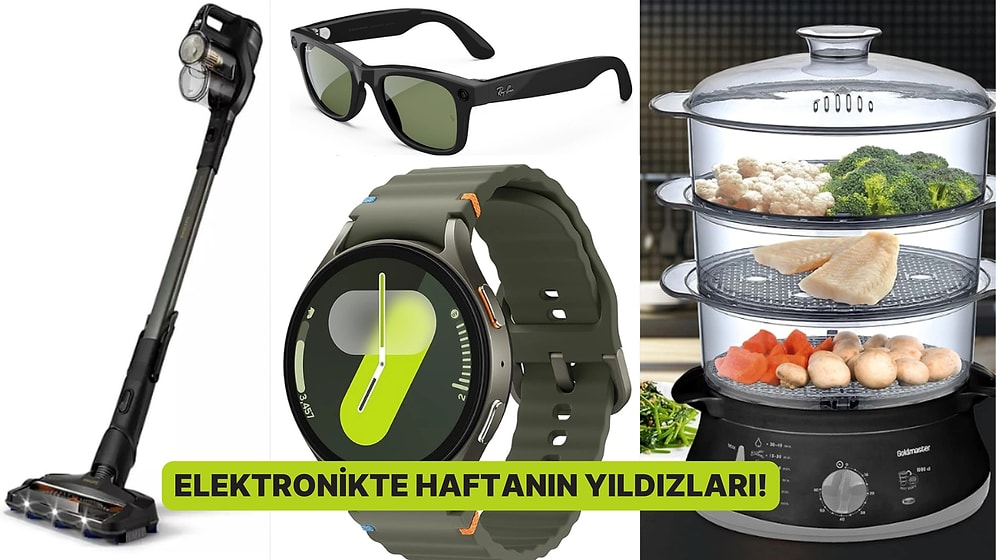 E-Kitap Okuyucudan Samsung Galaxy Watch 7 Akıllı Saate: Haftanın En Çok Satan Elektronik Ürünleri!