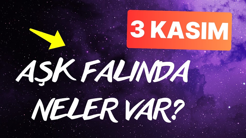 Burcuna Göre 3 Kasım Pazar Günü Aşk Falında Seni Neler Bekliyor?