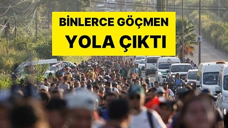 ABD Yeni Başkanını Seçmeden Son Şans: Binlerce Göçmen Yola Çıktı