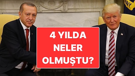 Trump’ın İlk Başkanlığı Döneminde Türkiye ile İlişkilerde Neler Yaşanmıştı?