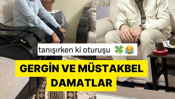 Müstakbel Kayınpederiyle Tanışmadan Önce Gerim Gerim Gerilen Damatlar Viral Oldu