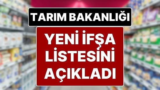 Yoğurt, Zeytinyağı, Cinsel İçecekler: Tarım Bakanlığı, Yasaklı Ürün Kullanan Firmaların Listesini Paylaştı