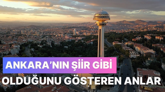 Ankara’nın Şiir Gibi Bir Şehir Olduğunu Gösteren 13 Durum