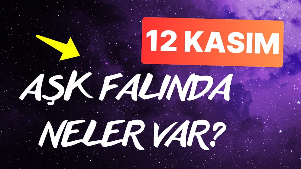 Burcuna Göre 12 Kasım Salı Günü Aşk Falında Seni Neler Bekliyor?