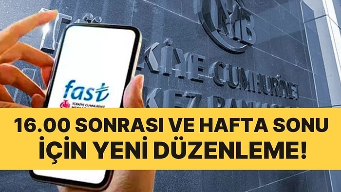 EFT ve Fast İşlemlerinde Yeni Dönem Başladı: Saat 16.00 ve Hafta Sonu İçin Ek Ücret Uygulaması Kaldırıldı