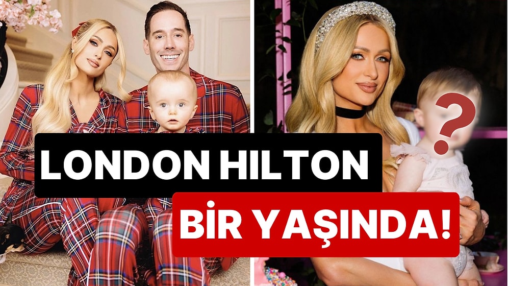 Küçük Hilton Kendine Hayran Bıraktı: Paris Hilton'un Kızı London'u 1. Yaş Gününde Görenler Resmen Mest Oldu!