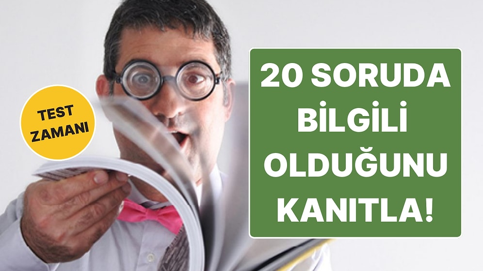 Her Kategoriden Karışık Sorularla Kendini Test Et: Genel Kültür Testini Geçebilir misin?