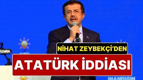 Nihat Zeybekci: "Atatürk Bugün Hayatta Olsaydı AK Parti'ye Üye Olurdu"