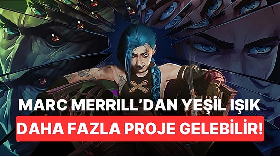 Arcane Bitti Fakat Daha Fazla League of Legends TV İçeriği Gelebilir!