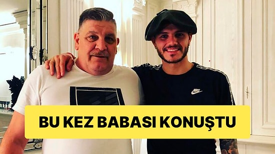 Mauro Icardi - Wanda Nara Arasında Yaşananların Ardından Bu Kez Icardi'nin Babası Konuştu