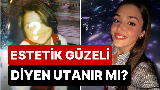 Estetik Harikası Olduğuna İnanılan Hande Erçel'in Çocukluk Fotoğrafını Görünce Oturup Bir Daha Düşüneceksiniz!