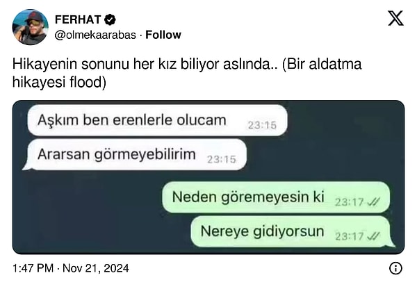 İşte, @olmekaarabas kullanıcı adlı X hesabının yayınladığı aldatma hikayesi tam da böyle: O da biliyor Erenler ile olmadığını ama kanıtlayamıyor...