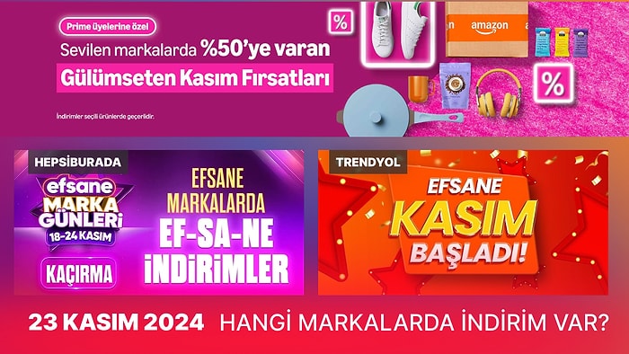 Kasım İndirimlerinde Bugün Hangi Markalar Var? 23 Kasım 2024