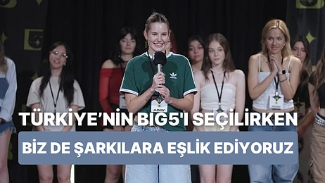 Big5 Programı Yüzünden Şu Sıralar Ağzımıza Dolanan 12 Şarkı