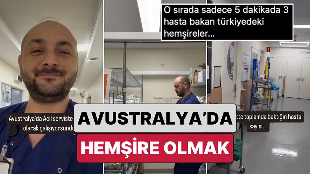 Avustralya'da Acil Serviste Çalışan Türk Bir Hemşire 10 Saatlik Nöbetinde Kaç Hasta Baktığını Paylaştı