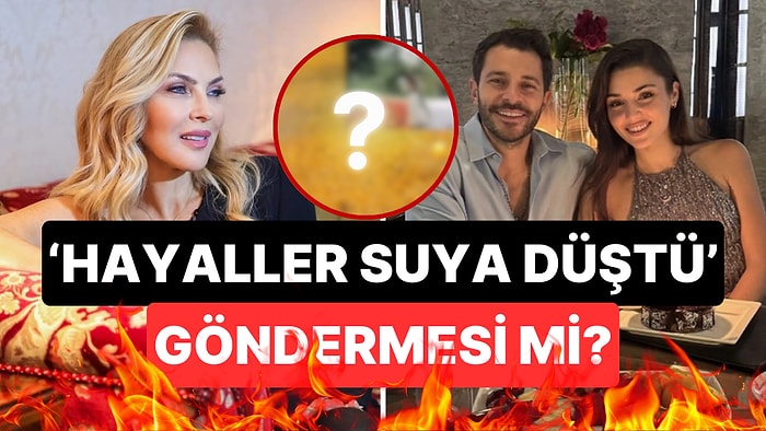 Arzu Sabancı Evlilik Teklifi Almayıp Hayal Kırıklığına Uğradığı Söylenen Hande'ye Manidar Gönderme mi Yaptı?